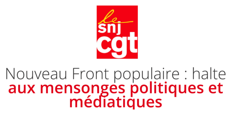 Nouveau Front populaire : halte aux mensonges politiques et médiatiques - Acrimed